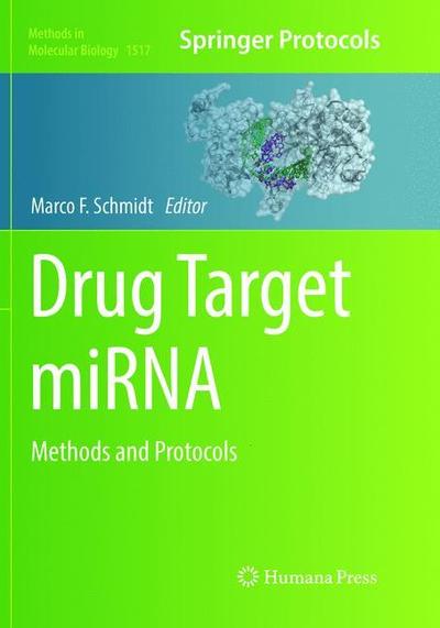 Cover for Drug Target miRNA: Methods and Protocols - Methods in Molecular Biology (Paperback Book) [Softcover reprint of the original 1st ed. 2017 edition] (2018)