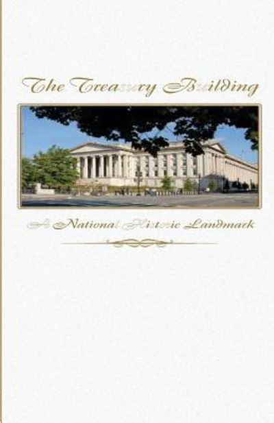 Cover for U S Department of the Treasury · The Treasury Building (Paperback Book) (2014)