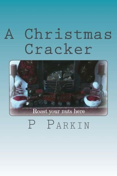 Cover for P Parkin · A Christmas Cracker (Paperback Book) (2014)