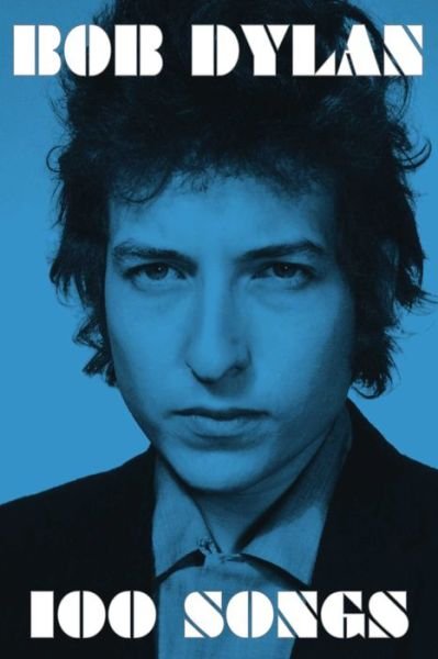 Cover for Bob Dylan · 100 songs (Bog) [First Simon &amp; Schuster trade paperback edition. edition] (2017)