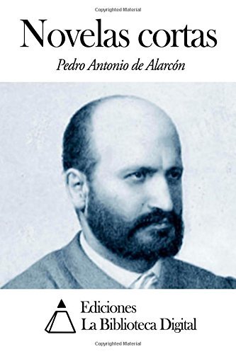 Cover for Pedro Antonio De Alarcón · Novelas Cortas (Pocketbok) [Spanish edition] (2014)