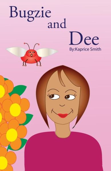 Cover for Kaprice Smith · Bugzie and Dee (Paperback Book) (2014)