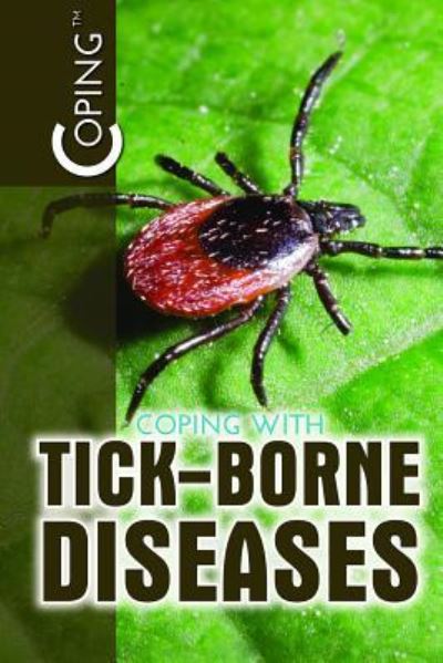 Cover for Marcia Amidon Lusted · Coping with Tick-Borne Diseases (Paperback Book) (2019)