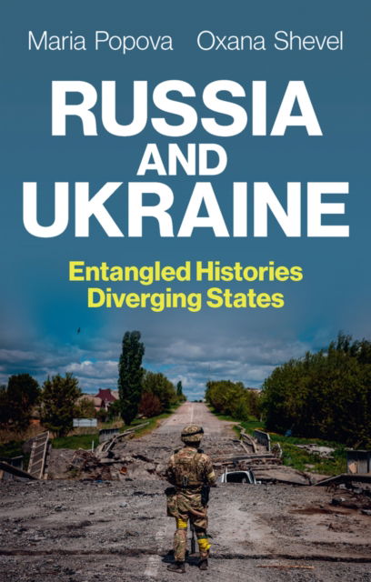 Cover for Popova, Maria (McGill University) · Russia and Ukraine: Entangled Histories, Diverging States (Hardcover Book) (2023)