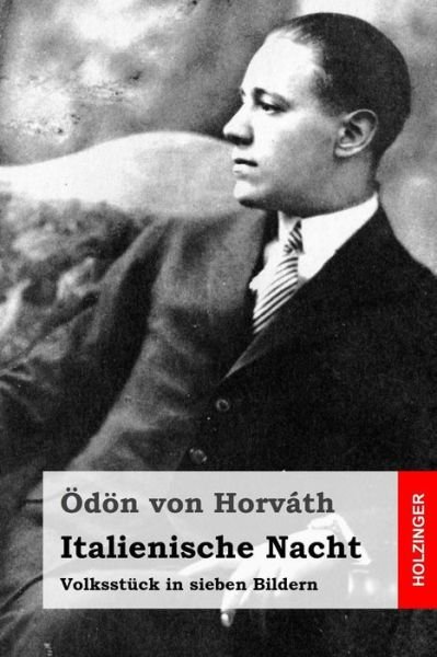 Cover for Odon Von Horvath · Italienische Nacht: Volksstuck in Sieben Bildern (Paperback Bog) (2015)