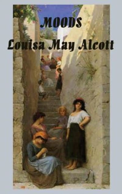 Cover for Louisa May Alcott · Moods (Gebundenes Buch) (2018)