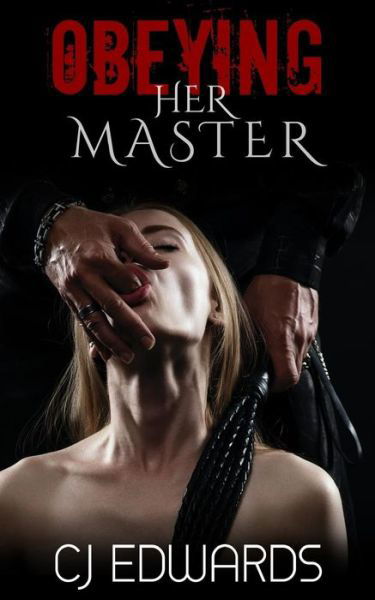 Cover for C J Edwards · Obeying Her Master (Pocketbok) (2015)