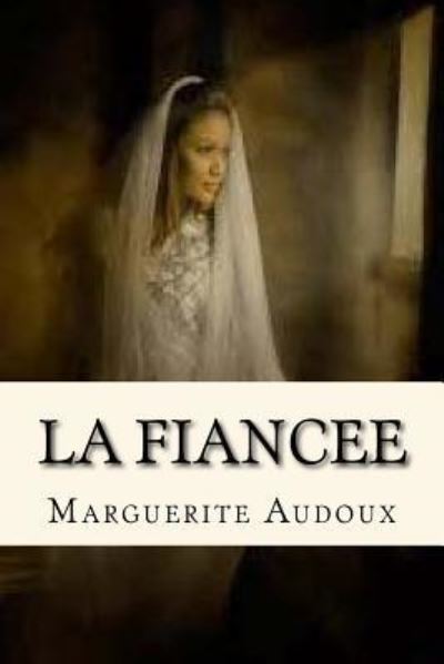 Cover for Marguerite Audoux · La fiancee (Paperback Book) (2015)