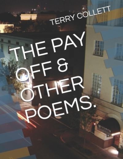 Cover for Terry Collett · The Pay Off &amp; Other Poems. (Paperback Book) (2017)