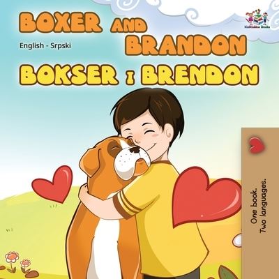 Cover for Kidkiddos Book · Boxer and Brandon (English Serbian Bilingual Book - Latin alphabet) (Pocketbok) (2019)