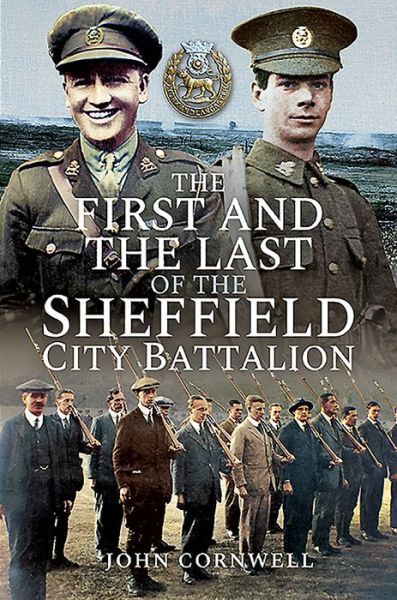 Cover for John Cornwell · The First and the Last of the Sheffield City Battalion (Paperback Book) (2020)