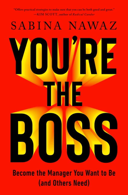 Cover for Sabina Nawaz · You’re the Boss: Become the Manager You Want to Be (And Others Need) (Paperback Book) (2025)