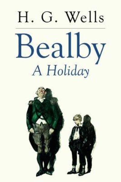 Cover for H. G. Wells · Bealby A Holiday (Taschenbuch) (2016)