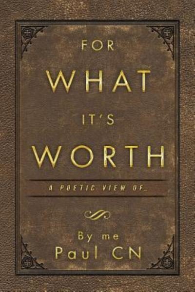 Cover for By Me Paul Cn · For What It's Worth (Taschenbuch) (2018)