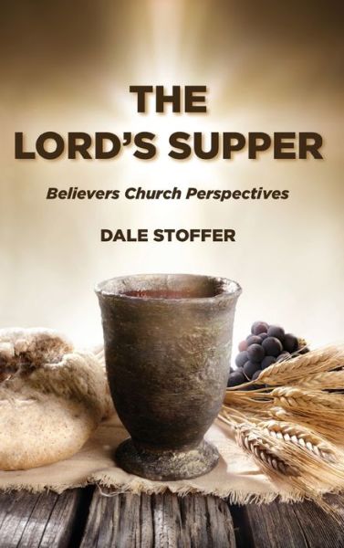 Cover for Dale Stoffer · The Lord's Supper (Hardcover Book) (2019)