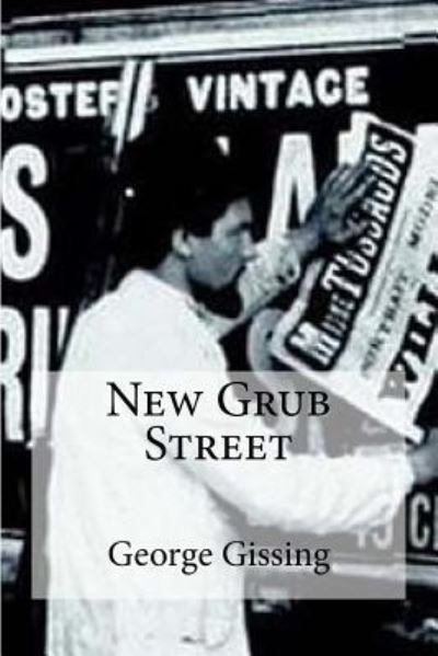 Cover for George Gissing · New Grub Street (Paperback Book) (2016)
