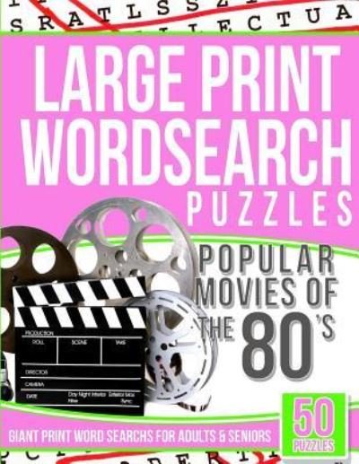 Cover for Word Search Puzzles · Large Print Wordsearch Puzzles Popular Movies of the 80s (Paperback Bog) (2016)