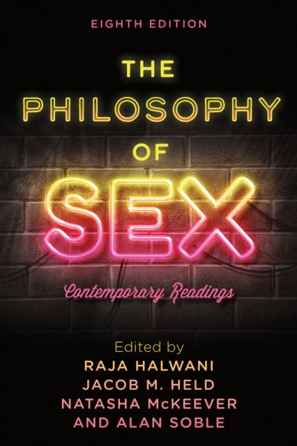 Cover for Raja Halwani · The Philosophy of Sex: Contemporary Readings (Hardcover bog) [Eighth edition] (2022)