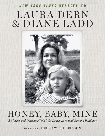 Honey, Baby, Mine - Laura Dern - Books - Grand Central Publishing - 9781538720363 - April 23, 2024