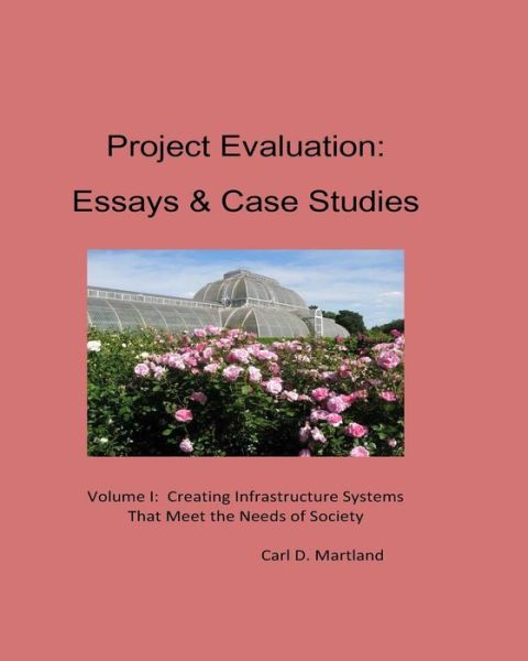 Cover for Carl D. Martland · Project Evaluation : Essays and Case Studies Volume I (Paperback Book) (2016)