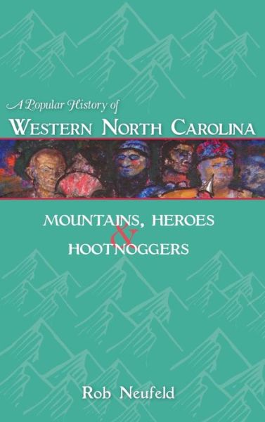 Cover for Rob Neufeld · A Popular History of Western North Carolina (Inbunden Bok) (2007)