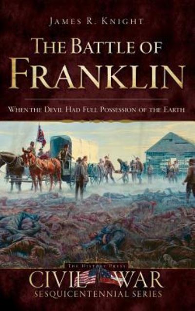 Cover for James Knight · The Battle of Franklin (Hardcover Book) (2009)