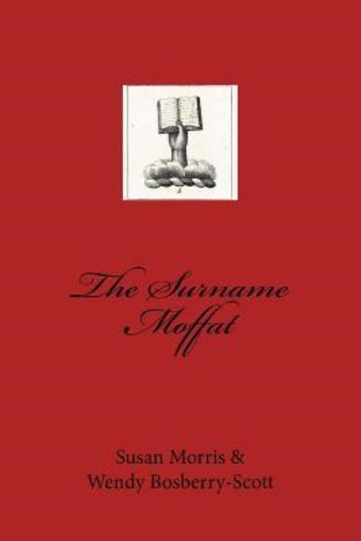 Cover for Susan Morris · The Surname Moffat (Paperback Book) (2016)