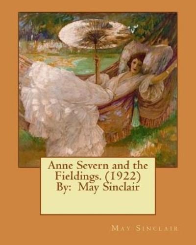 Cover for May Sinclair · Anne Severn and the Fieldings. (1922) by (Paperback Bog) (2017)