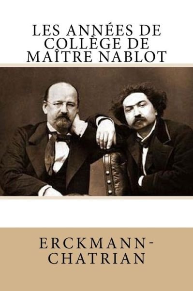 Cover for Erckmann- Chatrian · Les ann es de coll ge de ma tre Nablot (Paperback Bog) (2017)