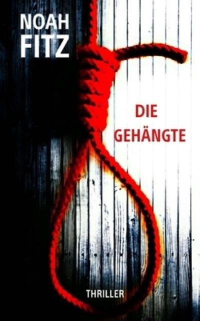 Cover for Noah Fitz · Die Gehängte (Paperback Book) (2017)
