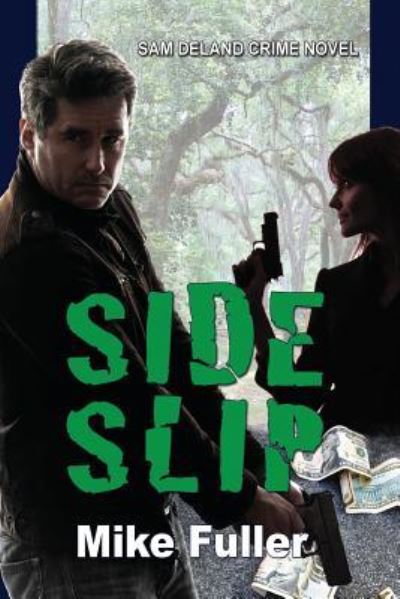 Side Slip - Mike Fuller - Books - Createspace Independent Publishing Platf - 9781542929363 - February 3, 2017