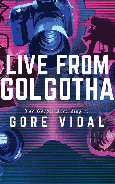 Cover for Gore Vidal · Live from Golgotha (CD) (2020)