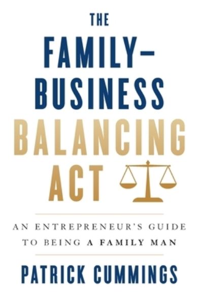 Cover for Patrick Cummings · The Family-Business Balancing Act (Hardcover Book) (2022)