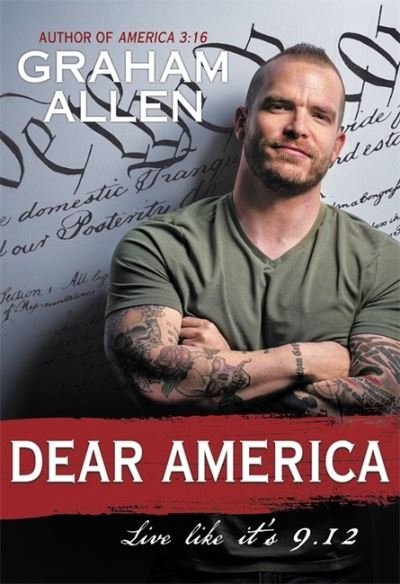 Dear America: Live Like It's 9/12 - Graham Allen - Bøger - Little, Brown & Company - 9781546091363 - 8. august 2023