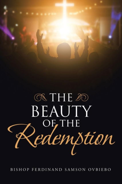 Cover for Bishop Ferdinand Samson Ovbiebo · The Beauty of the Redemption (Paperback Book) (2018)
