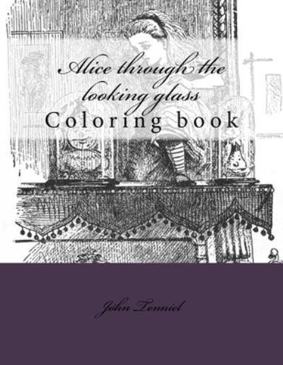 Cover for John Tenniel · Alice through the looking glass (Pocketbok) (2017)