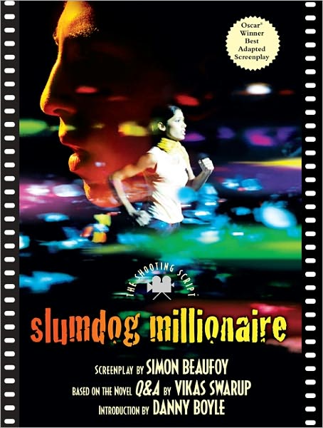 Slumdog Millionaire: The Shooting Script - Shooting Script - Simon Beaufoy - Books - Newmarket Press,U.S. - 9781557048363 - December 9, 2008