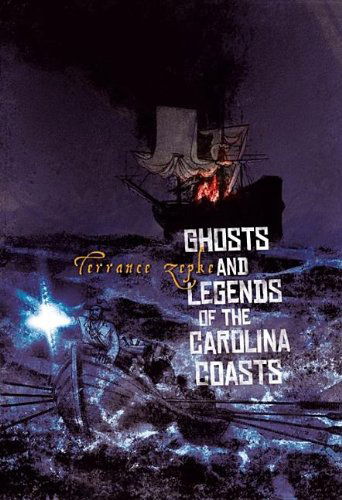 Cover for Terrance Zepke · Ghosts and Legends of the Carolina Coasts (Paperback Book) (2005)