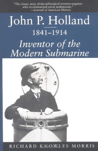 Cover for Richard K. Morris · John P.Holland, 1841-1914: Inventor of the Modern Submarine (Paperback Book) [New edition] (1998)
