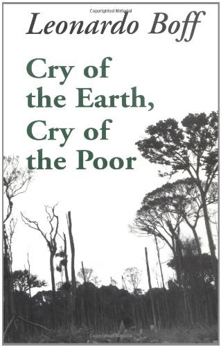 Cry of the Earth, Cry of the Poor - Ecology & Justice - Leonardo Boff - Bücher - Orbis Books (USA) - 9781570751363 - 15. März 2002