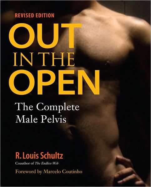 Cover for R. Louis Schultz · Out in the Open, Revised Edition: The Complete Male Pelvis (Paperback Book) [2 Revised edition] (2012)