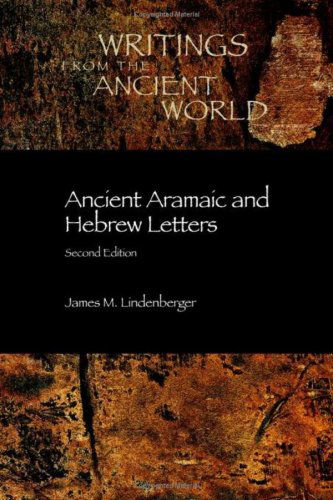 Ancient Aramaic and Hebrew Letters (Writings from the Ancient World, No. 14) - James M. Lindenberger - Books - Society of Biblical Literature - 9781589830363 - January 5, 2003