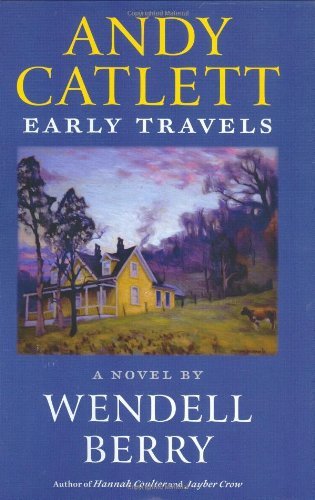 Cover for Wendell Berry · Andy Catlett: Early Travels - Port William (Hardcover Book) [First edition] (1999)