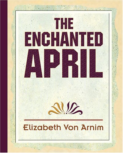 Cover for Elizabeth Von Arnim · The Enchanted April (Pocketbok) (2006)