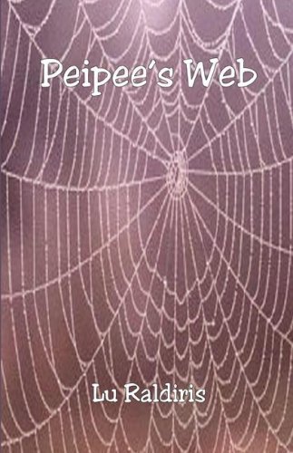 Cover for Lu Raldiris · Peipee's Web (Paperback Book) (2007)
