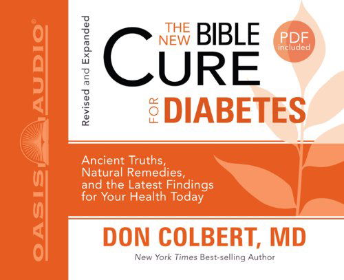 The New Bible Cure for Diabetes - Don Colbert - Audio Book - Oasis Audio - 9781598597363 - April 27, 2010