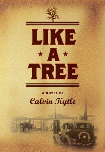 Cover for Calvin Kytle · Like a Tree (Innbunden bok) (2008)