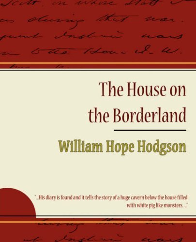 Cover for William Hope Hodgson · The House on the Borderland (Paperback Bog) (2007)