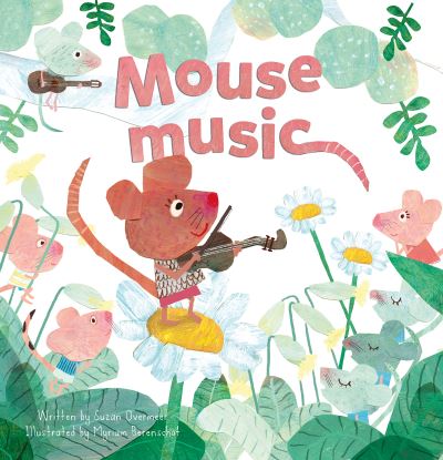 Mouse Music - Suzan Overmeer - Książki - Clavis Publishing - 9781605376363 - 12 sierpnia 2021