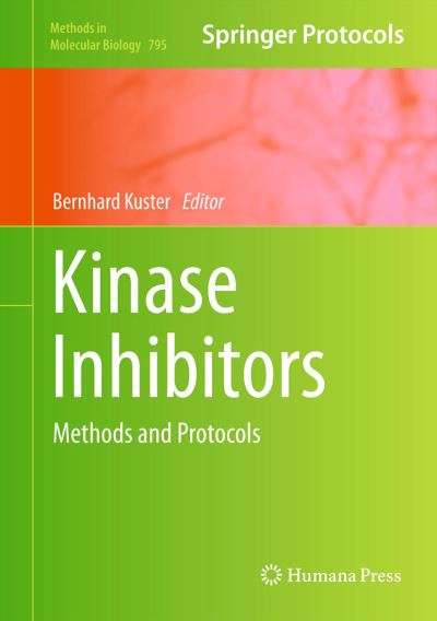 Cover for Bernhard K Ster · Kinase Inhibitors: Methods and Protocols - Methods in Molecular Biology (Hardcover Book) [2012 edition] (2011)